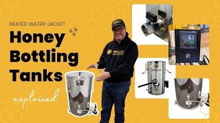 Our Heated WaterJacketed Honey Bottling Tanks Explained | HillCo, LLC