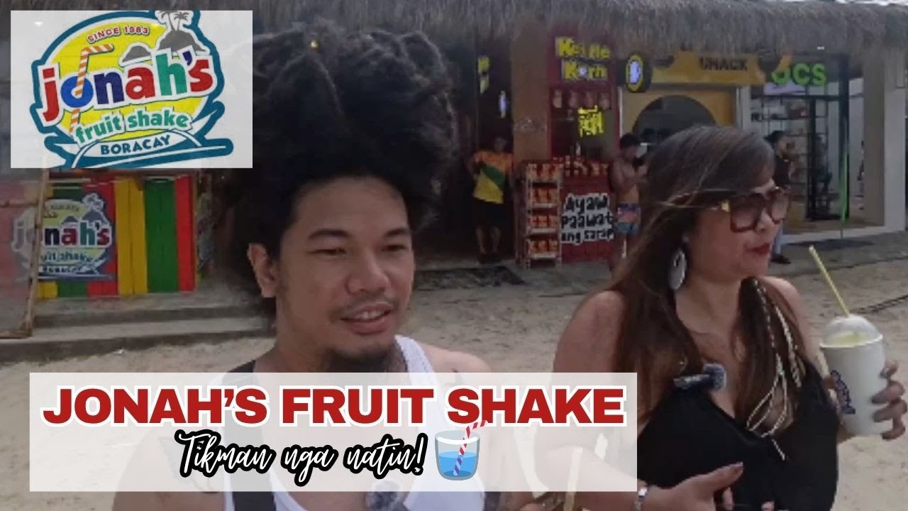 Boracay 2025: Jonah's Fruit Shake || CS Dela Peña