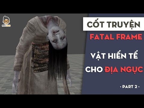 fatal frame เนื้อเรื่อง  Update New  Cốt truyện game Fatal Frame | Vật hiến tế cho địa ngục | Mọt Game