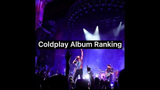 Ranking every Coldplay Album