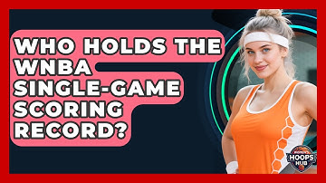 Who Holds The WNBA Single-game Scoring Record? - Womens Hoops Hub