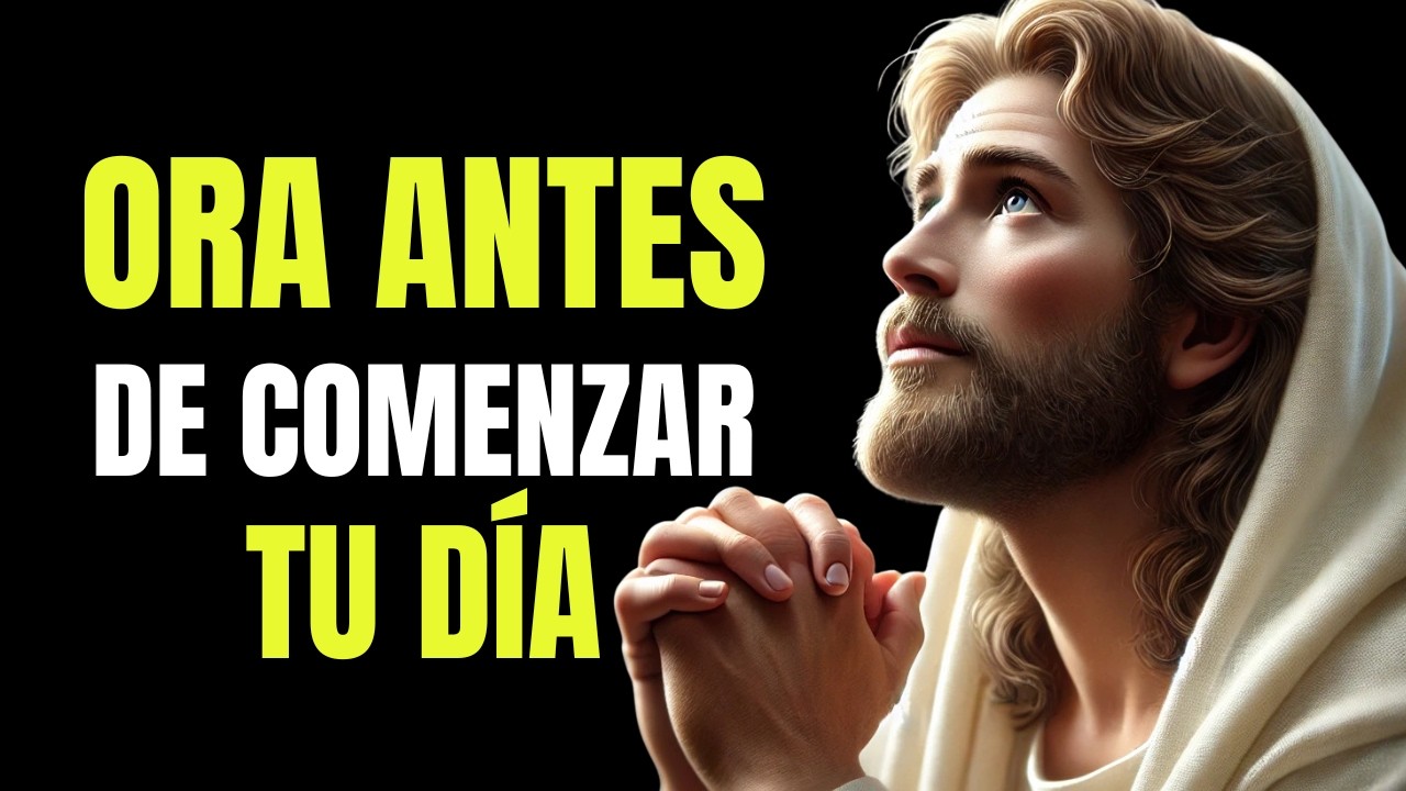 Oración de la Mañana | Comienza tu Día con Paz y Bendición de Dios ...