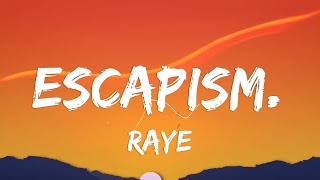 RAYE - Escapism. Ft. 070 Shake (Lyrics)