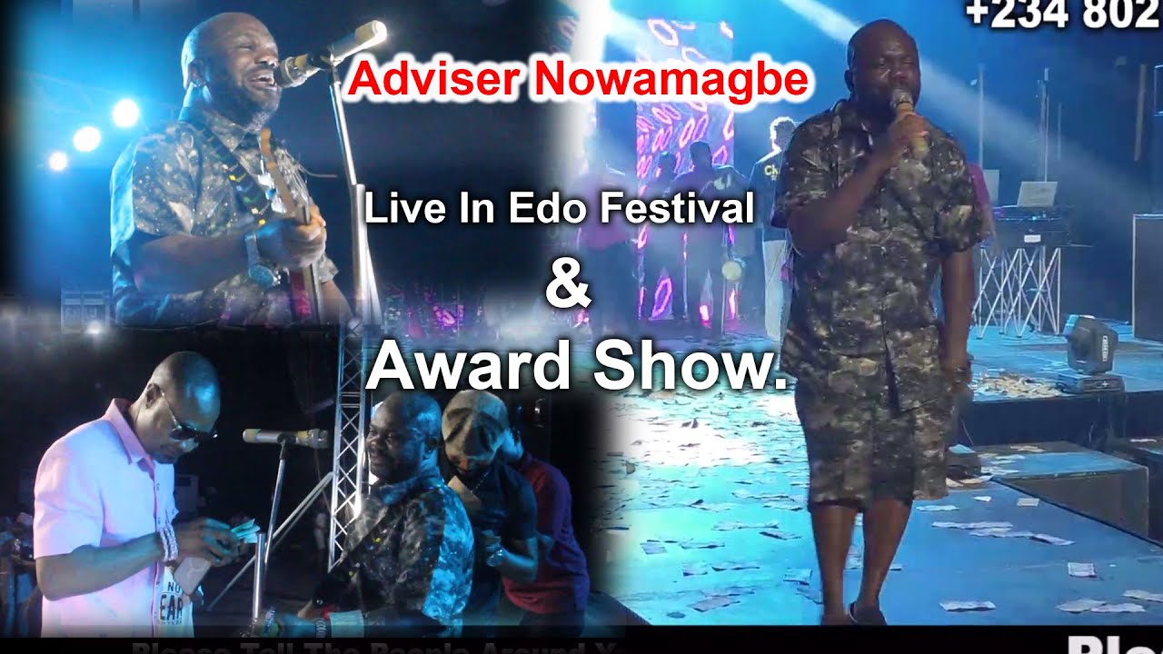 Adviser Nowamagbe Live In Edo Festival and Award show. YouTube