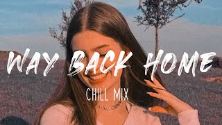 Way Back Home - Chill Mix 🍁