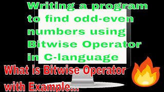 Bitwise operator with example and program to find odd-even number using bitwise operator in C lang..