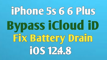 iPhone 5s 6 6 Plus Bypass iCloud iD iOS 12.4.8 Fix Battery Drain