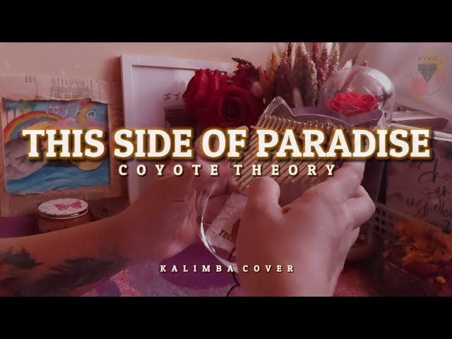 THIS SIDE OF PARADISE • Coyote Theory | Kalimba Cover with tabs [on CC] class=