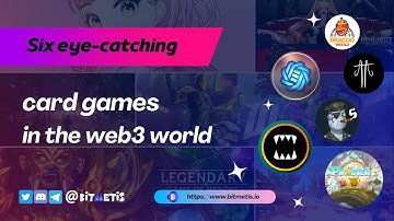 Six eye-catching card games in the web3 world | BitMetis Gamefi |Game Studio | Play2Earn |