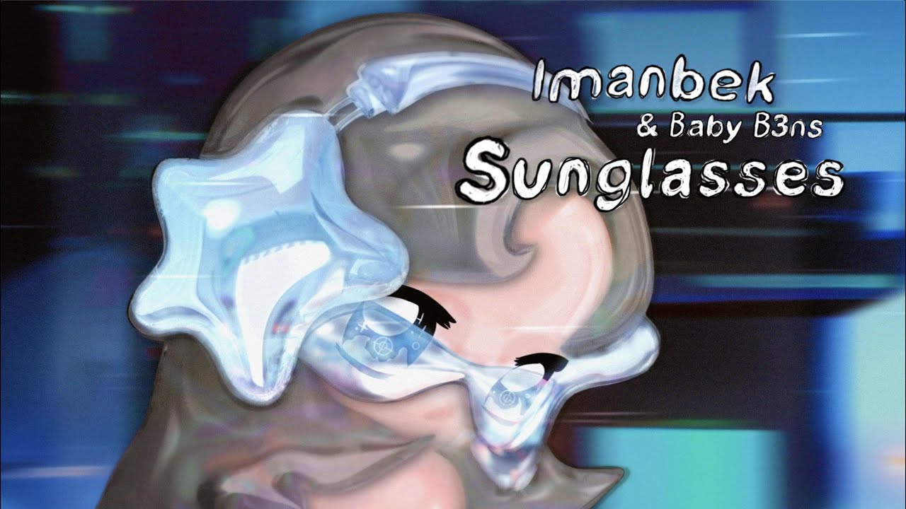 Imanbek Baby B3ns   Sunglasses Official Lyric Video
