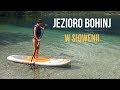 VLOG: przepiękne jezioro BOHINJ | SŁOWENIA