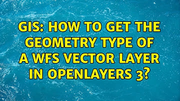 GIS: How to get the geometry type of a WFS vector layer in OpenLayers 3? (2 Solutions!!)