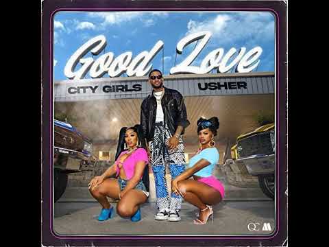 Good Love [Clean] - City Girls & Usher