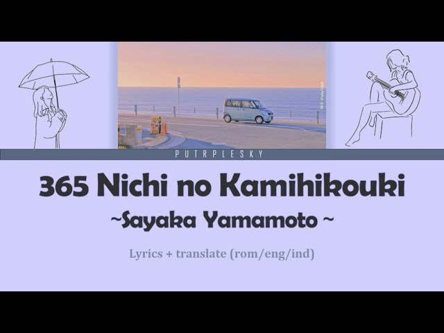 SAYAKA YAMAMOTO 365 NICHI NO KAMIHIKOUKI lyrics+translate rom/eng/ind class=