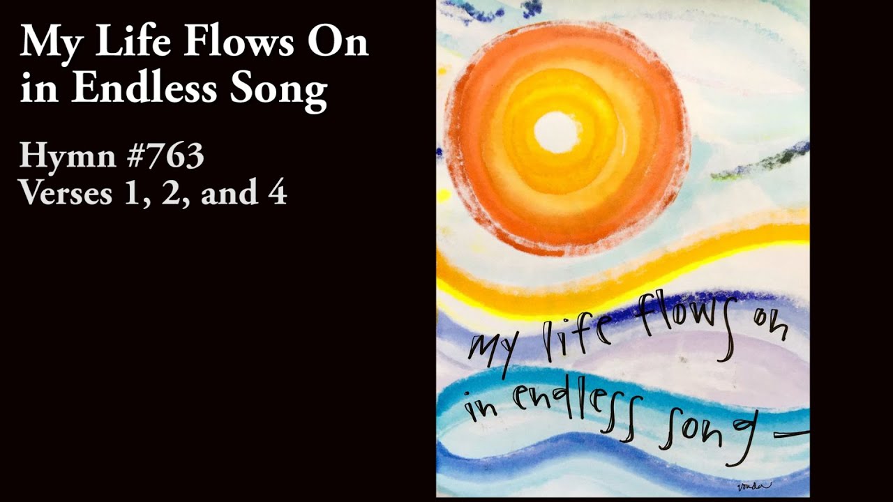 My Life Flows On in Endless Song YouTube