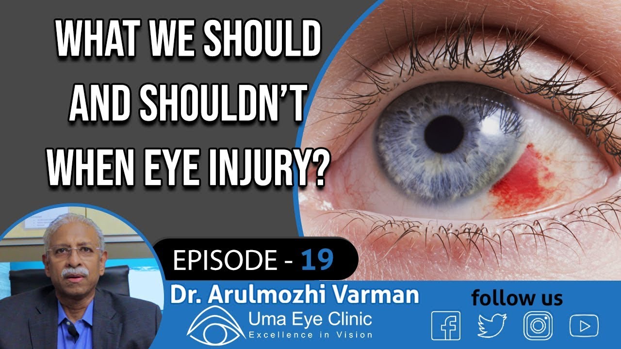 What We Should And Shouldn t During Eye Injury Dr Arulmozhi Varman what-we-should-and-shouldn-t-during-eye-injury-dr-arulmozhi-varman