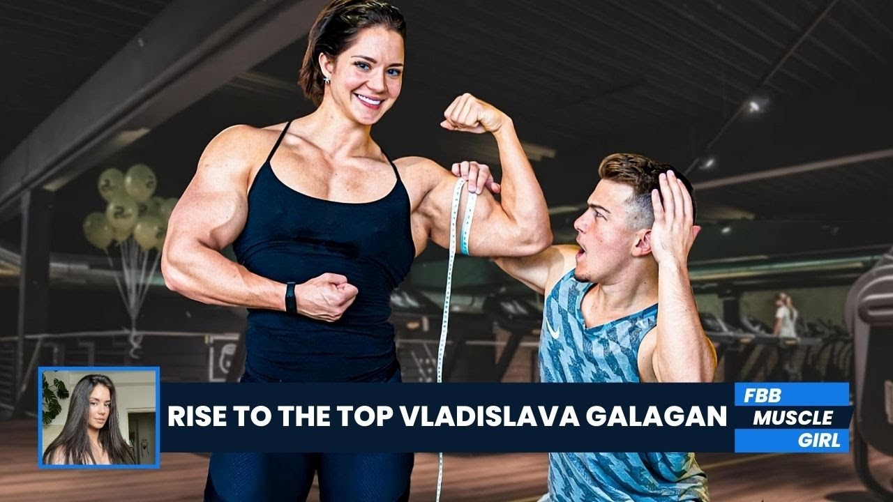 Rise to the Top Vladislava Galagan's Inspiring Journey as a Rise to the Top Vladislava Galagan's Inspiring Journey as a