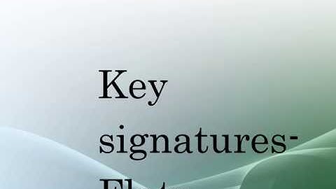 Key signatures  flats