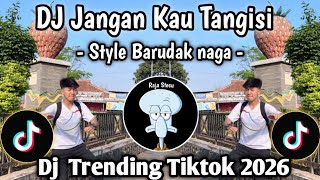 DJ DON'T CRY II DJ STYLE BARUDAK NAGA THE LATEST TRENDING TIKTOK RIGHT NOW!!!