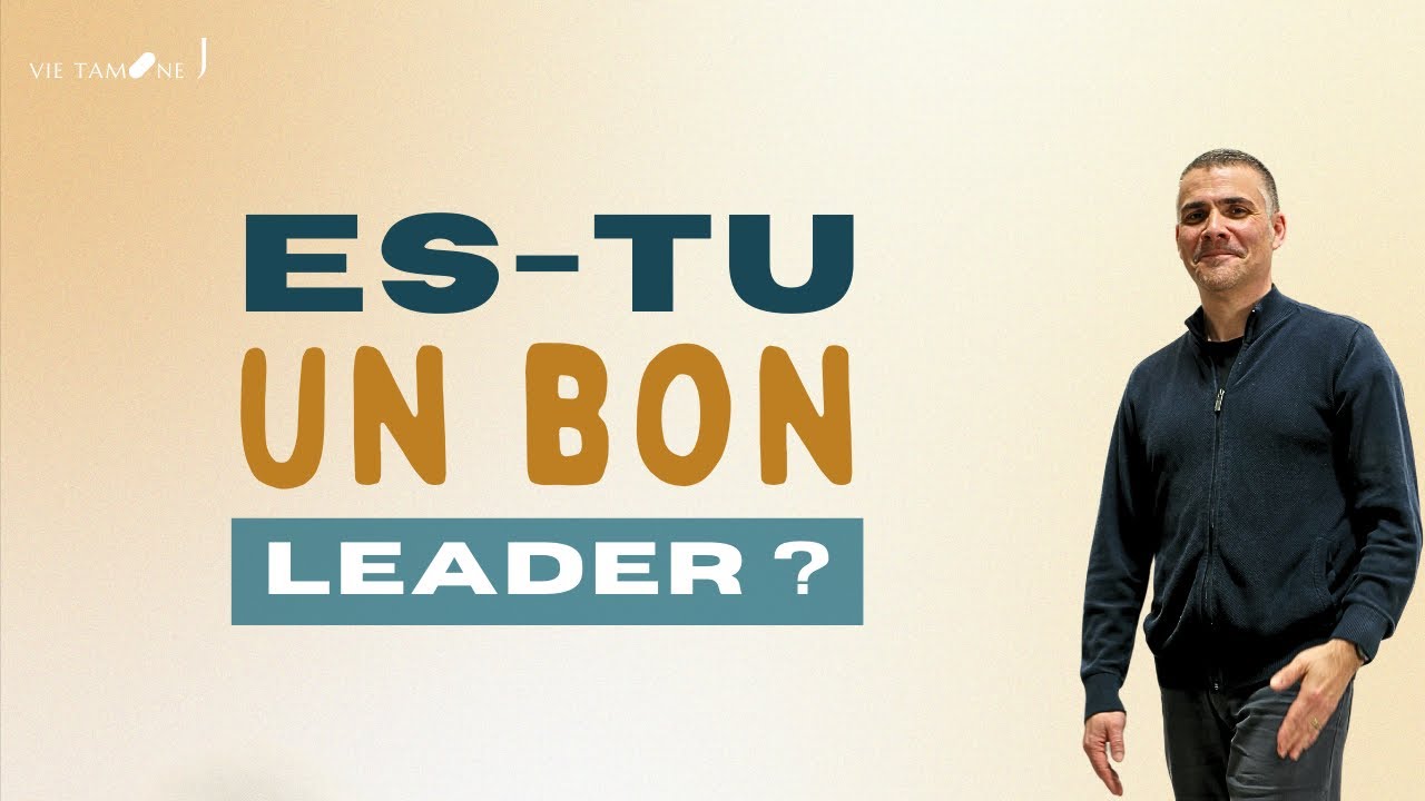 VIE TAMINE J I Es-tu un bon leader ?