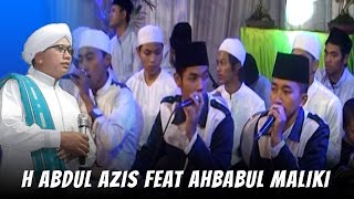 SHOLAWAT MEDLEY H ABDUL AZIS FEAT AHBABUL MALIKI