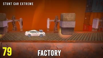 Stunt Car Extreme Level 79 | Factory