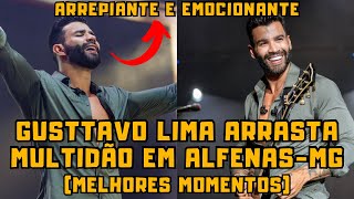 Gusttavo Lima ARRASTA uma MULTIDÃO em Alfenas-MG e faz show arrepiante e emocionante