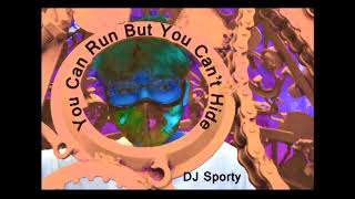 Download Lagu DJ Sporty - You Can Run But You Can't Hide (2001) MP3