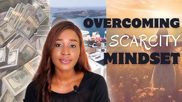How to overcome the scarcity mindset