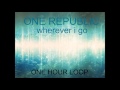 OneRepublic - Wherever I Go [1 HOUR LOOP]