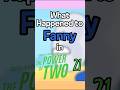 What Happened to Fanny in TPOT 21?