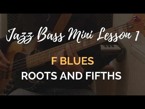 Jazz Bass Lesson #1: F Blues using roots and fifths