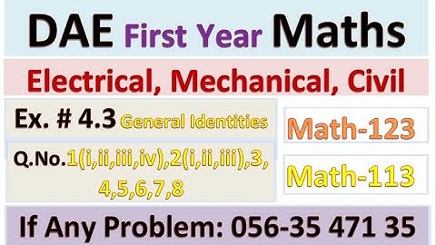 Lec. 21 | Math 123 113 | DAE 1st Year Applied Math |General Identities | Ex 4.3 & 6.3 | Q.1 to 08  |