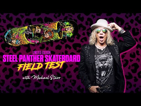 Limited Edition Steel Panther Skateboard Field Test with Michael Starr