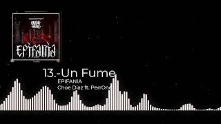 Choe Diaz.-Un Fume (Epifania) Feat. PerrOne