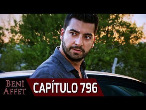 Perdóname (Beni Affet) - Capítulo 796