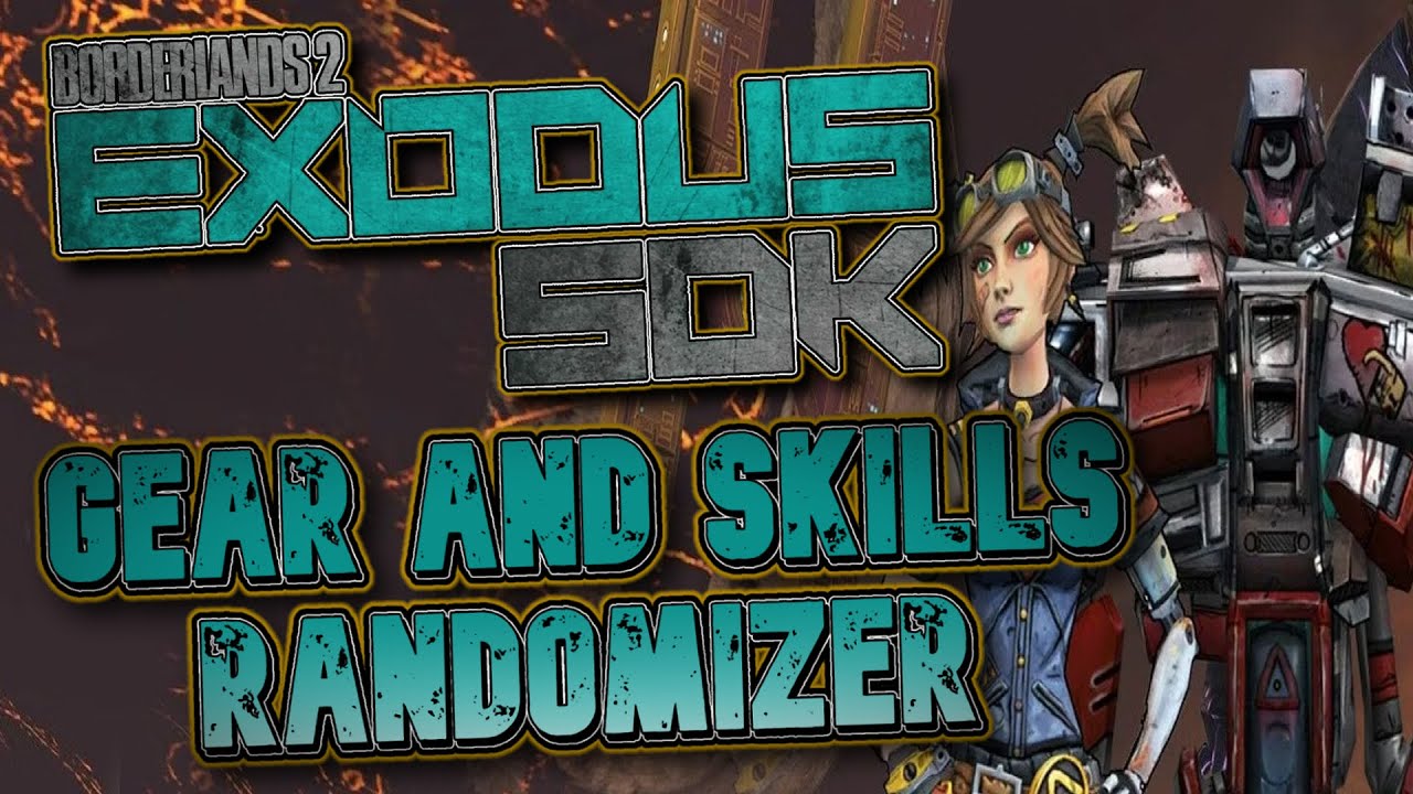 Borderlands 2 but i use randomized gear in exodus sdk mod pack youtube