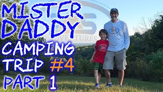 Mister Daddy Camping Trip #4 -  Part 1: All About The Narrative
