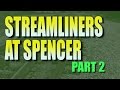STREAMLINERS AT SPENCER PART 2