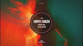 Antdot, Maz, Letícia Fialho - Corpo e Canção (Club Mix)