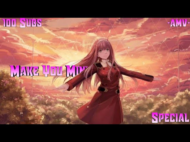 Zero Two ⌜ AMV ⌟ - Make You Mine class=