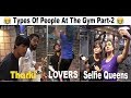 Types Of People At The Gym Part -2