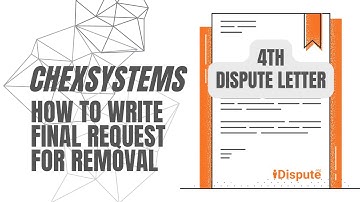 4th Letter to ChexSystems: Final Request for Removal of Incorrect Information Reported - I Dispute