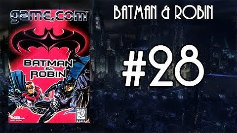 #28 BATMAN & ROBIN (Game.Com) | The Caped Crusade