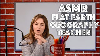 ASMR | Your Flat Earth Geography Teacher (satire) screenshot 5
