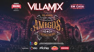 LIVE AMIGOS - VILLAMIX EM CASA