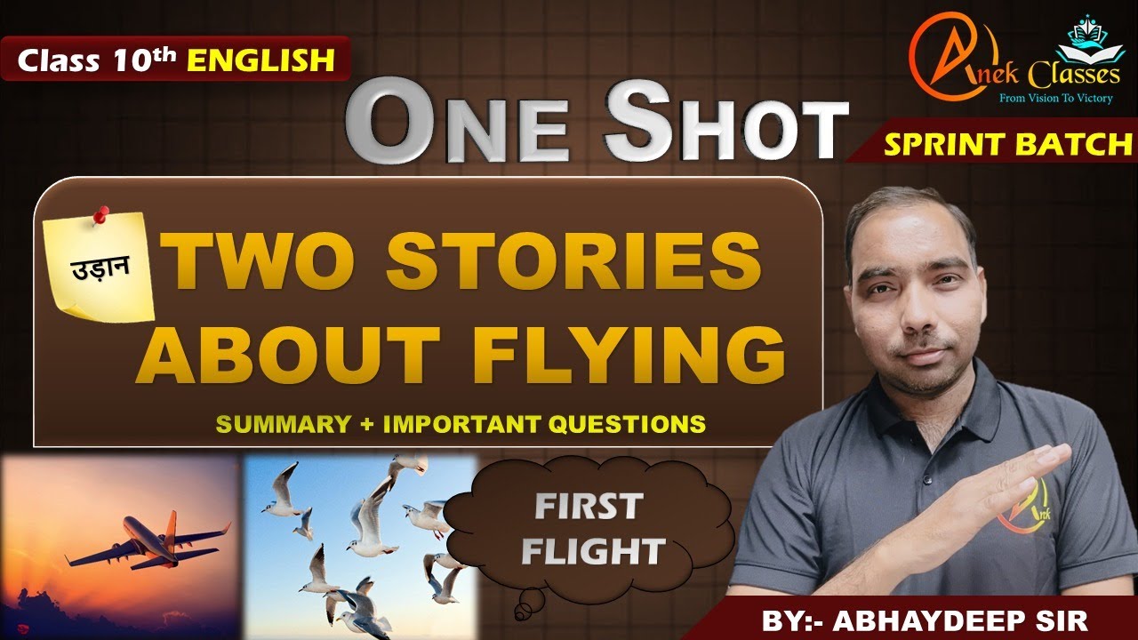 🚀 Class 10 English | Two Stories About Flying One Shot|Abhaydeep Sir | First Flight| 