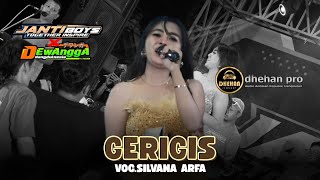 Download lagu GERIGIS - SILVANA ARFA || DEWANGGA DANGDUTNESIA - DHEHAN PRO AUDIO