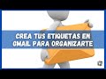 💡ETIQUETAS EN GMAIL -  [Organiza tus bandejas]💡