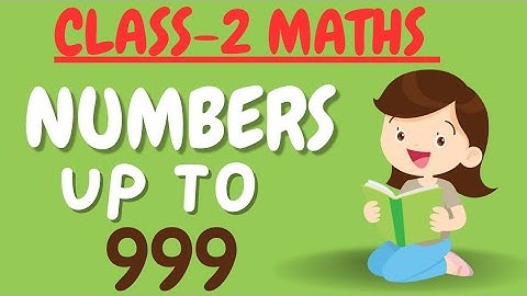 Class-2 Maths || Numbers Up to 999 (3-Digit Numbers) ||